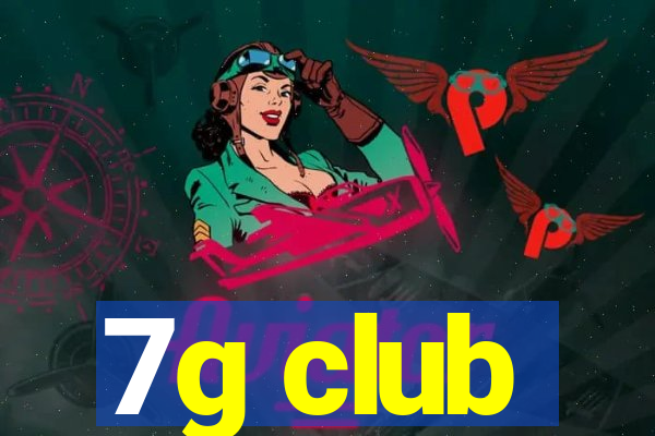 7g club